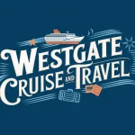 Westgate Cruise and Travel: Your Ultimate Guide to Planning the Perfect Vacation Westgate Cruise and Travel