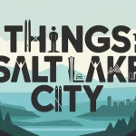 Things to do in salt lake city